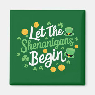 Lass The Shenanigans Begin Funny St Patrick's Day Magnet