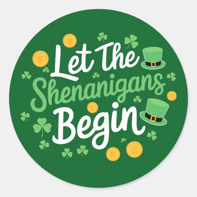 Lass The Shenanigans Begin Funny St Patrick's Day Runder Aufkleber (Vorderseite)
