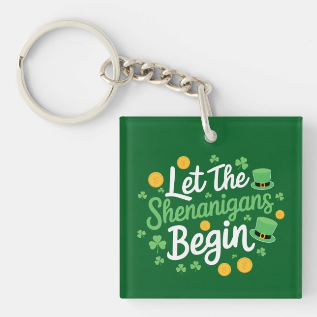 Lass The Shenanigans Begin Funny St Patrick's Day Schlüsselanhänger (Vorderseite)