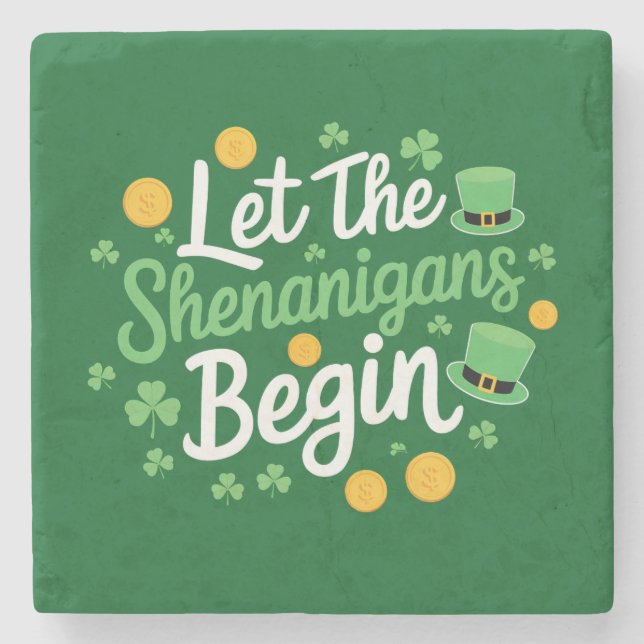 Lass The Shenanigans Begin Funny St Patrick's Day Steinuntersetzer (Vorderseite)