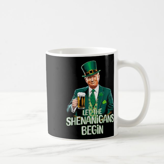 Lass The Shenanigans Begin Funny Trump St Patrick Kaffeetasse (Rechts)
