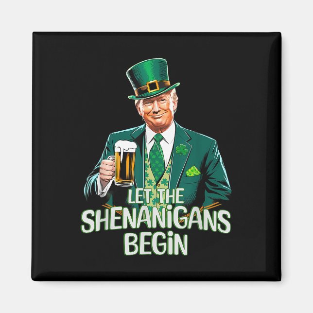 Lass The Shenanigans Begin Funny Trump St Patrick Magnet (Vorne)