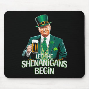 Lass The Shenanigans Begin Funny Trump St Patrick Mousepad