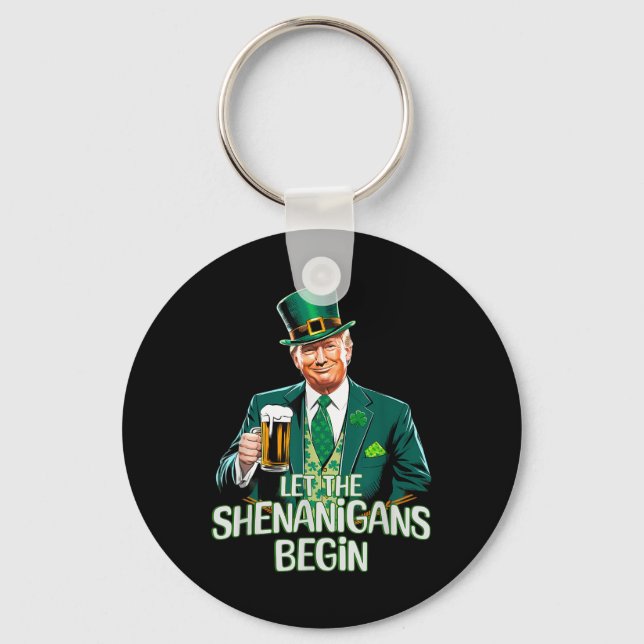 Lass The Shenanigans Begin Funny Trump St Patrick Schlüsselanhänger (Vorderseite)