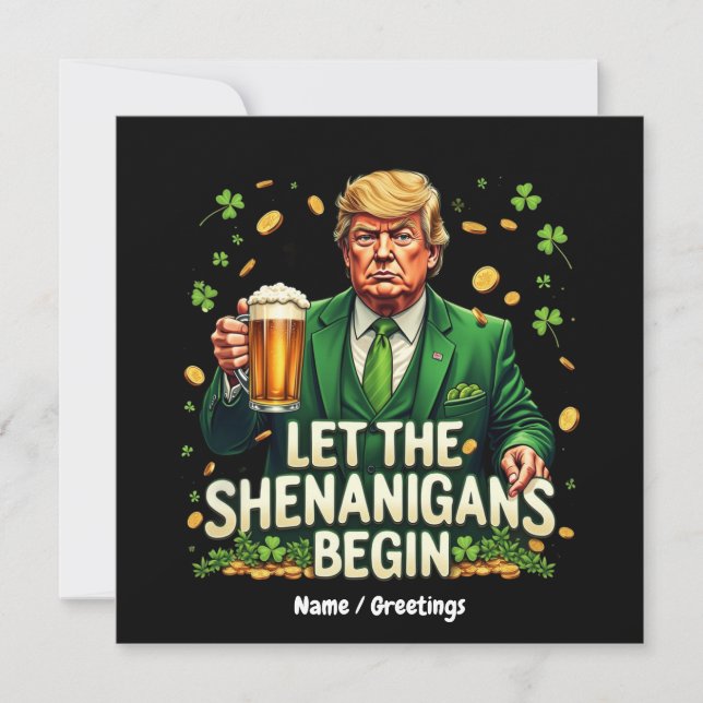 Lass The Shenanigans Begin Funny Trump St Patricks Einladung (Vorderseite)