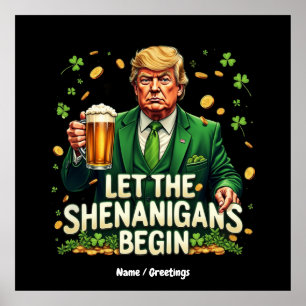 Lass The Shenanigans Begin Funny Trump St Patricks Poster