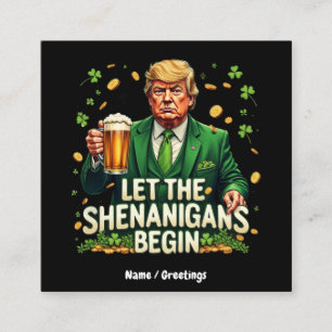Lass The Shenanigans Begin Funny Trump St Patricks Quadratische Visitenkarte