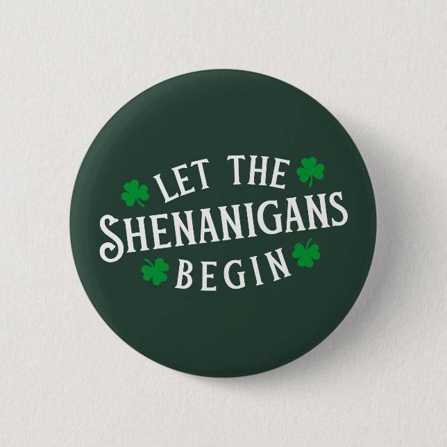 Lass The Shenanigans Begin Irish St Patricks Day Button (Vorderseite)