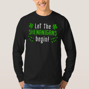 Lass The Shenanigans Begin Irish St Patrick's Day T-Shirt
