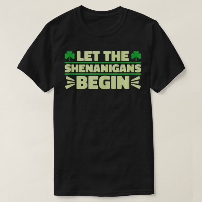 Lass The Shenanigans Begin Kleeblatt St Patricks D T-Shirt (Design vorne)