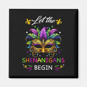 Lass The Shenanigans Begin Mardi Gras Party Maske Magnet