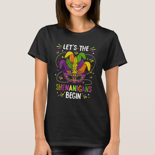 Lass The Shenanigans Begin Mardi Gras Party Maske  T-Shirt (Vorderseite)