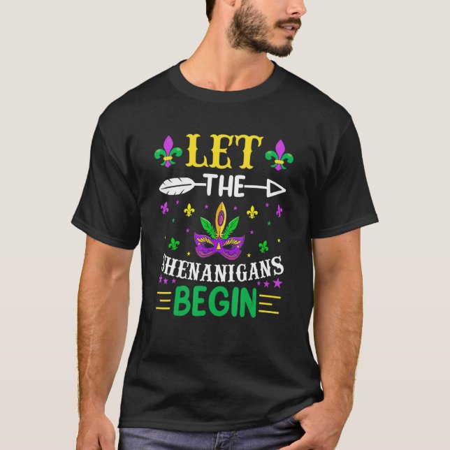 Lass The Shenanigans Begin New Orleans Mask Mardi  T-Shirt (Vorderseite)