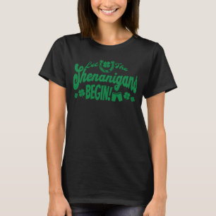 Lass The Shenanigans Begin St Patrick's Day Drinki T-Shirt