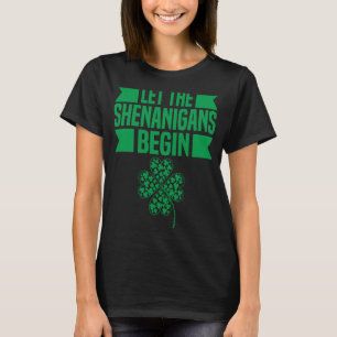 Lass The Shenanigans Begin St Patricks Day Irish H T-Shirt