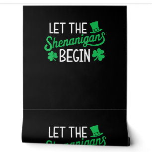 Lass The Shenanigans Funny Kleeblatts St Patri Tapete