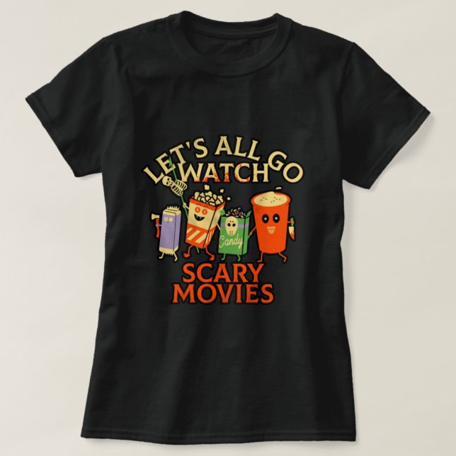 LASS UNS ALLE BEÄNGSTIGENDE FILME ANSEHEN. T-Shirt (Design vorne)