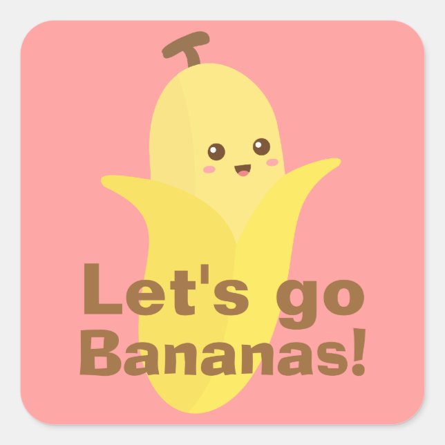 Lass uns Bananen gehen! Quadratischer Aufkleber (Vorderseite)
