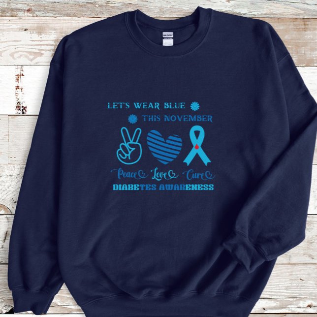 Lass uns Blauer dieses November Diabetes-Bewusstse Sweatshirt (Von Creator hochgeladen)