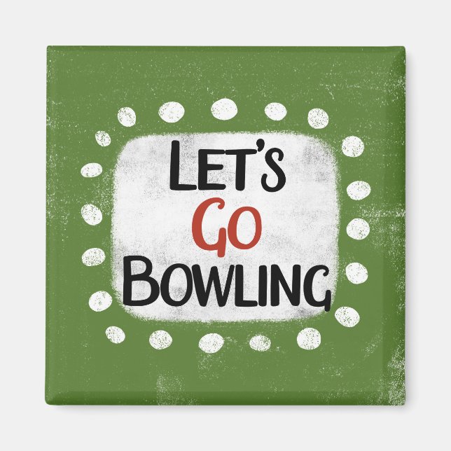 Lass uns Bowling Kühlschrank Magnet gehen (Vorne)