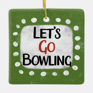 Lass uns Bowling Ornament gehen