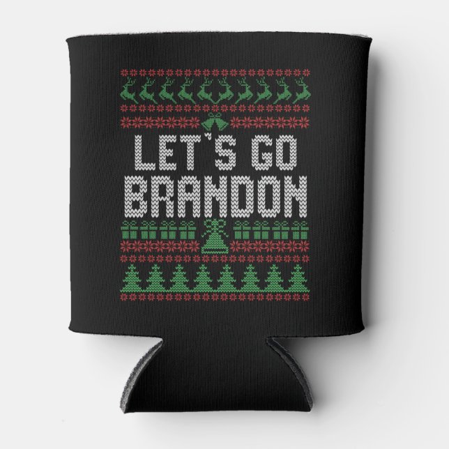 Lass uns Brandon Funny Ugly Weihnachtskraut gehen Dosenkühler (Vorderseite)