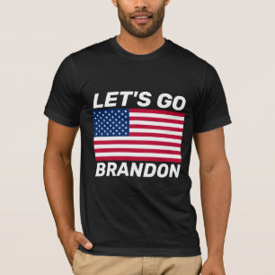 LASS UNS BRANDON GEHEN! FLAG T - SHIRT T - SHIRT