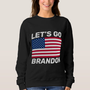 LASS UNS BRANDON GEHEN! FLAG-T - SHIRT UND SWEATSH