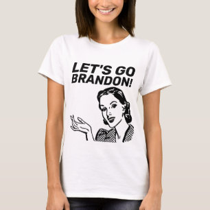 LASS UNS BRANDON GEHEN! RETRO HOUSEWIFIFF T - SHIR T-Shirt