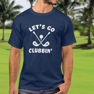 Lass uns Clubbins Golf Funny Golfsport Blue gehen T-Shirt