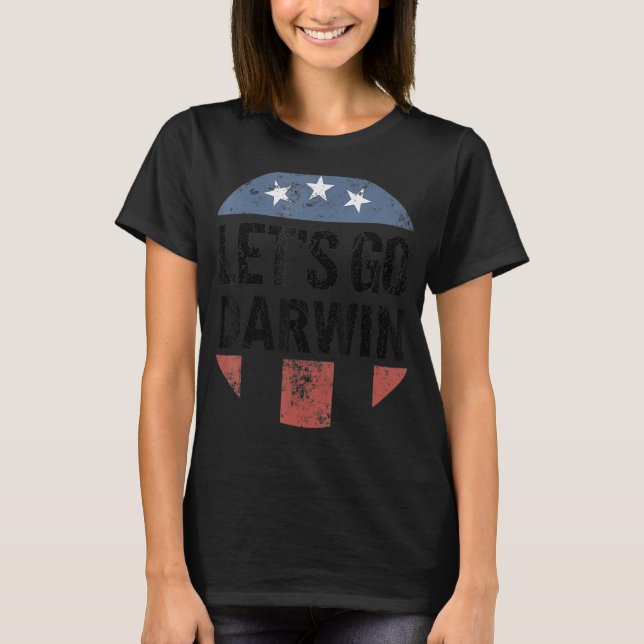 Lass uns Darwin Funny gehen T-Shirt (Vorderseite)