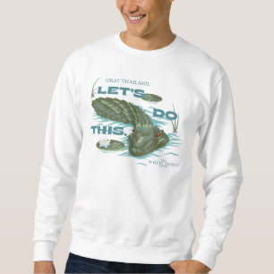 "Lass uns das machen" Alligator - der weiße Lotus Sweatshirt