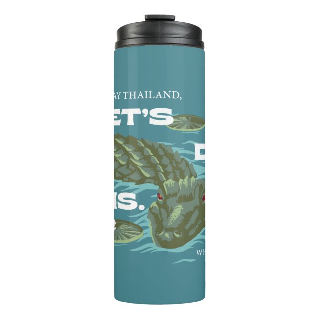 "Lass uns das machen" Alligator - der weiße Lotus Thermosbecher (Vorderseite)