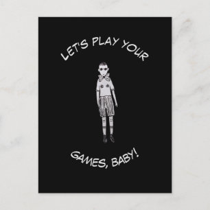 Lass uns deine Spiele spielen, Baby! Postkarte