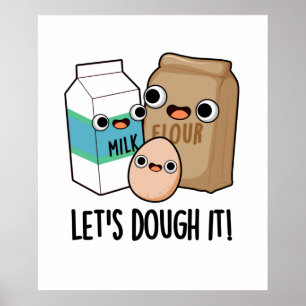 Lass uns den lustigen Backpun trocken machen Poster