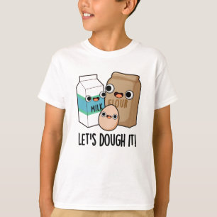 Lass uns den lustigen Backpun trocken machen T-Shirt