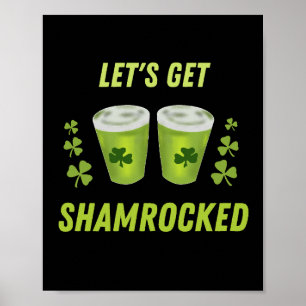 Lass uns den Shamrocked St. Patrick's Day bekommen Poster