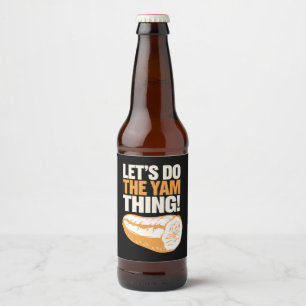 Lass uns den Yam-Thing-Erntedank Süßkartoffeln mac Bierflaschenetikett