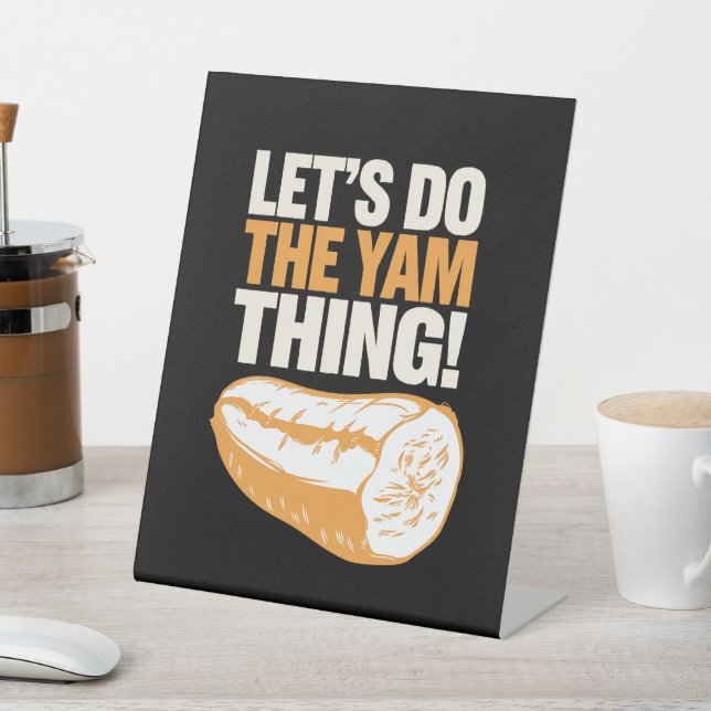 Lass uns den Yam-Thing-Erntedank Süßkartoffeln mac Sockelschild (In SItu)