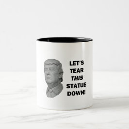 Lass uns diese Statue abreißen Zweifarbige Tasse