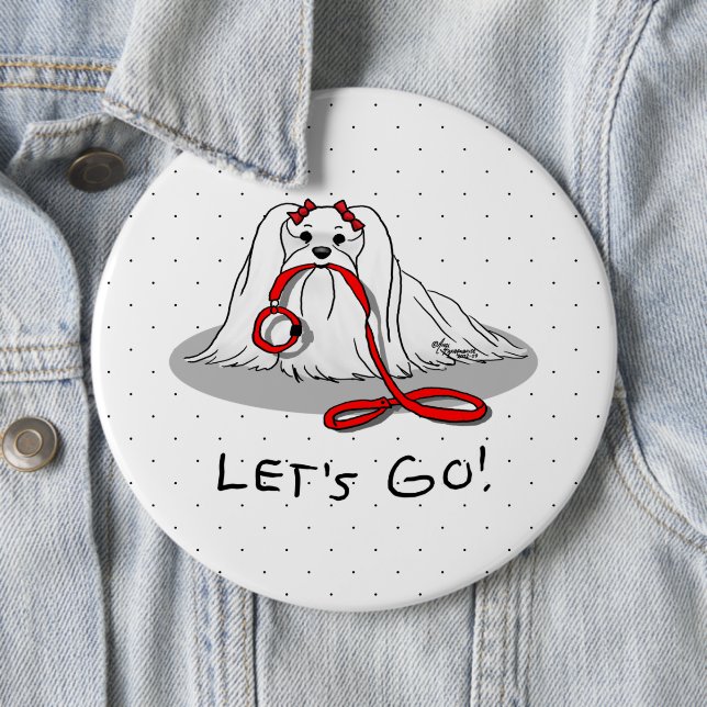 Lass uns gehen! Malteser Hund mit Red Leash Niedli Button (Beispiel)
