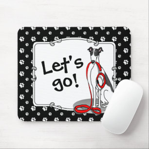 Lass uns gehen! (zu Fuß) Greyhound Hund (Schwarz-w Mousepad