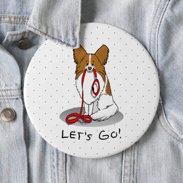 Lass uns gehen! (zu Fuß) Papillon (weiß & rot) Hun Button (Beispiel)