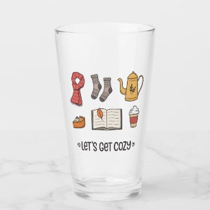 Lass uns gemütlich werden glas