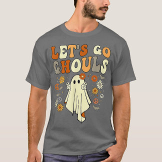 Lass uns Ghouls Shirt gehen, lass uns Ghouls gehen