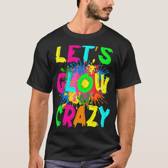 Lass uns glänzen Crazy Outfit Retro farbiges Party T-Shirt (Vorderseite)