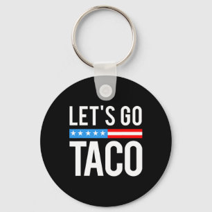 Lass uns immer Taco-Hähnchen essen Lustig für Männ Schlüsselanhänger