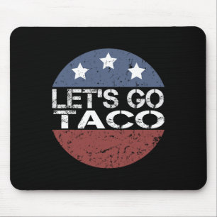Lass uns immer Taco-Hähnchen essen Lustiger amerik Mousepad