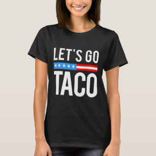 Lass uns immer Taco-Hühnchen aufgeben Lustig für M T-Shirt