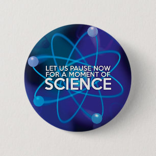 LASS UNS JETZT FÜR EINEN MOMENT DER WISSENSCHAFT. BUTTON